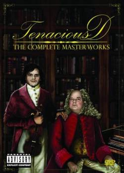 Tenacious D : The Complete Masterworks